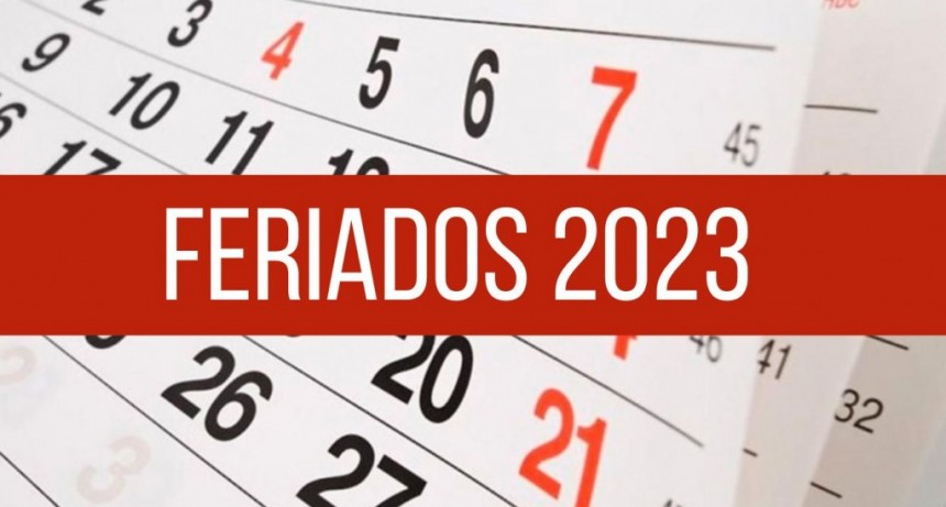 Feriados 2023: cu&aacute;ntos hay en total y cu&aacute;ndo es el pr&oacute;ximo fin de semana largo
