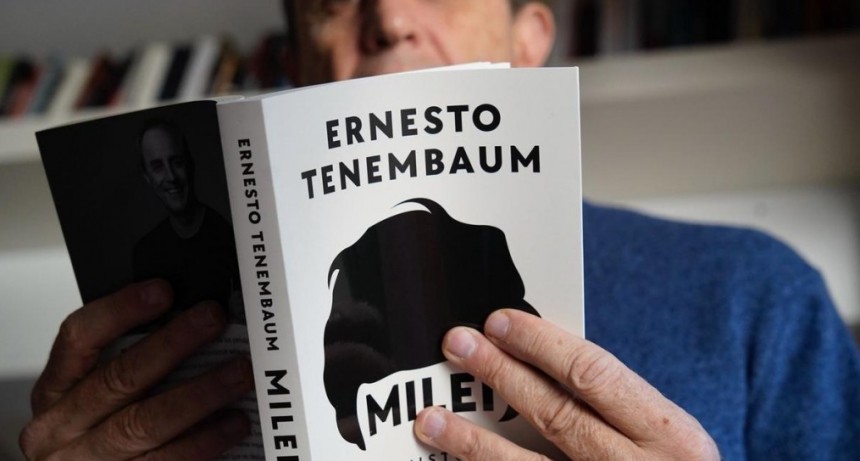 Impactante arranque del nuevo libro de Ernesto Tenembaum sobre Javier Milei